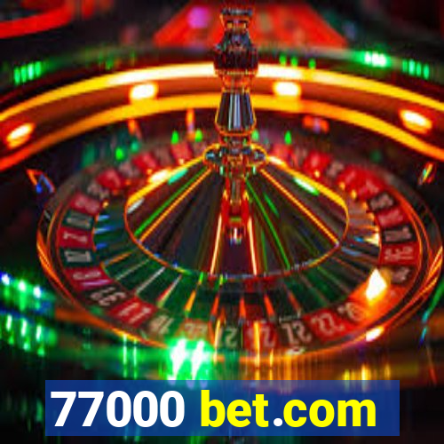 77000 bet.com